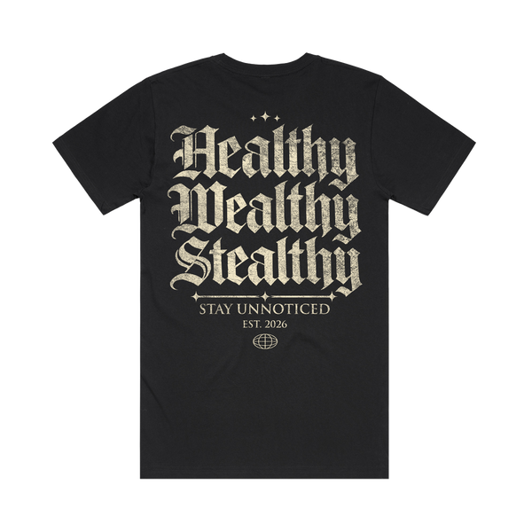 Healthy Wealthy Stealthy Black Tee