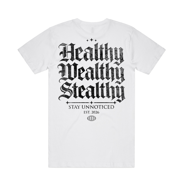 Healthy Wealthy Stealthy White Tee